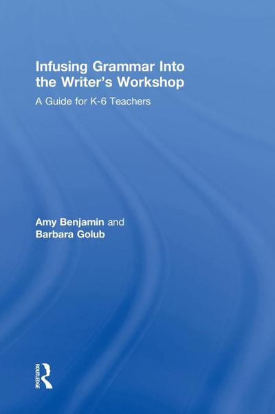 Infusing Grammar Into the Writer’s Workshop