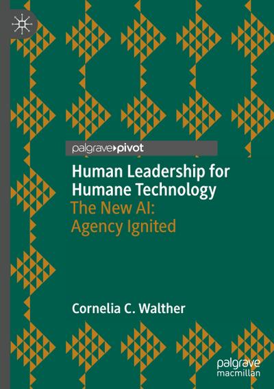 Human Leadership for Humane Technology