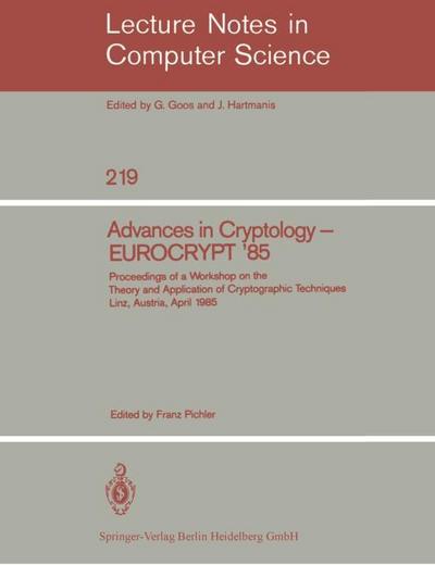 Advances in Cryptology - EUROCRYPT ’85