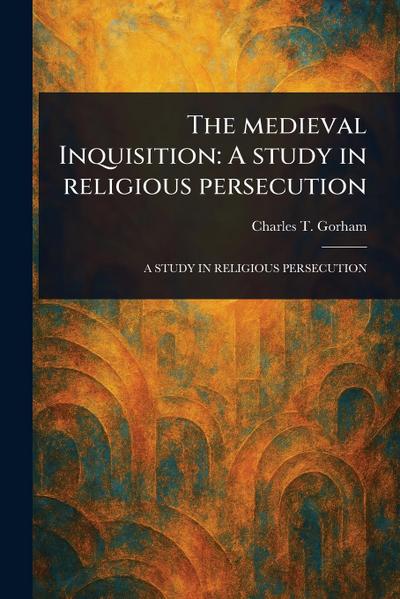 The Medieval Inquisition