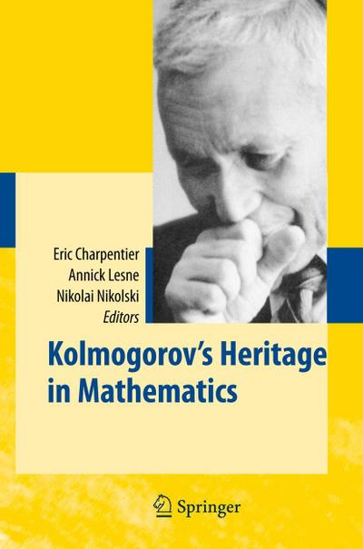 Kolmogorov’s Heritage in Mathematics