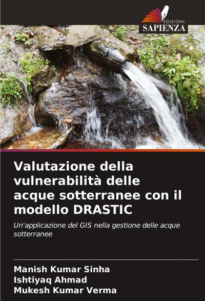 Valutazione della vulnerabilità delle acque sotterranee con il modello DRASTIC