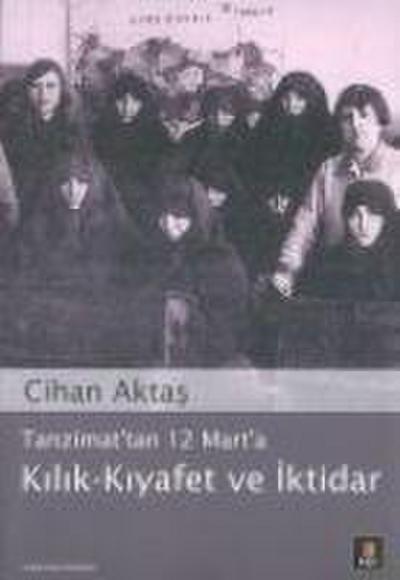 Tanzimattan 12 Marta Kilik-Kiyafet ve Iktidar