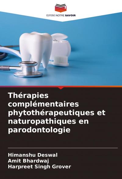 Thérapies complémentaires phytothérapeutiques et naturopathiques en parodontologie