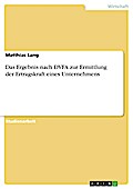 Das Ergebnis nach DVFA zur Ermittlung der Ertragskraft eines Unternehmens