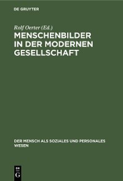 Menschenbilder in der modernen Gesellschaft