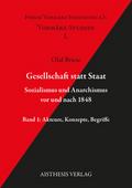 Gesellschaft statt Staat. Sozialismus und Anarchis