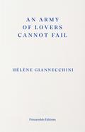 An Army of Lovers Cannot Fail