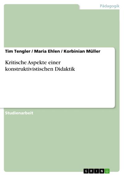 Kritische Aspekte einer konstruktivistischen Didaktik