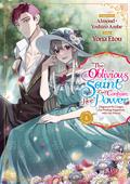The Oblivious Saint Can’t Contain Her Power: Disgraced No Longer, I’m Finding Happiness with the Prince! Volume 4