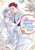 The Oblivious Saint Can’t Contain Her Power: Disgraced No Longer, I’m Finding Happiness with the Prince! Volume 3