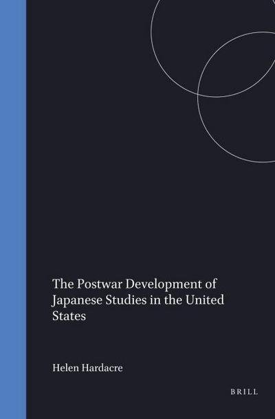 The Postwar Development of Japanese Studies in the United States