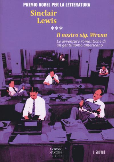 Lewis, S: Nostro sig. Wrenn. Le avventure romantiche di un g