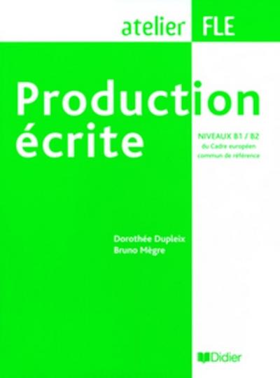 Production écrite (Niveaux B1/B2 du Cadre européen)