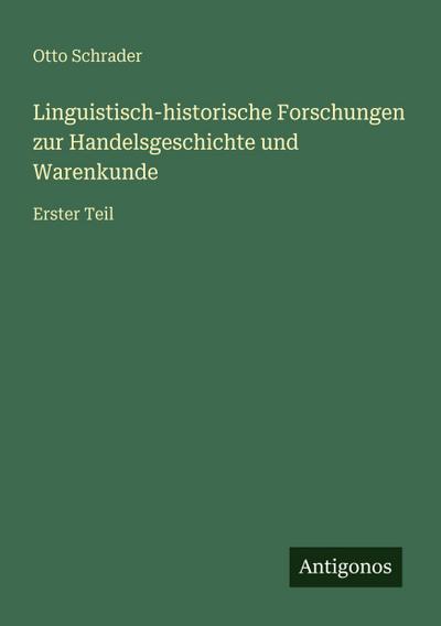 Linguistisch-historische Forschungen zur Handelsgeschichte und Warenkunde