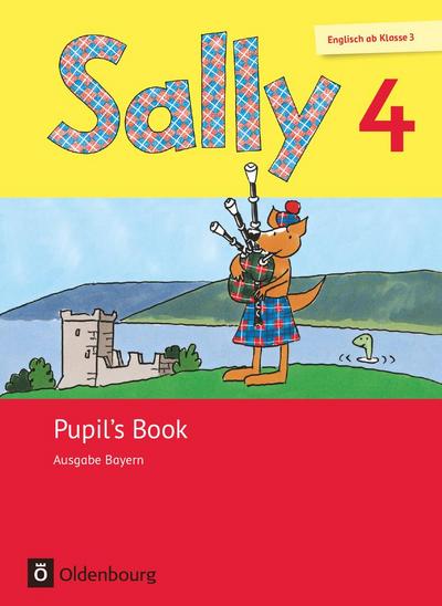 Sally 4. Schuljahr. Pupil’s Book. Ausgabe Bayern (Neubearbeitung) - Englisch ab Klasse 3