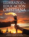 Liderazgo En Educación Cristiana