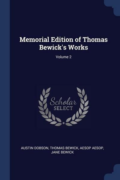 Memorial Edition of Thomas Bewick’s Works; Volume 2