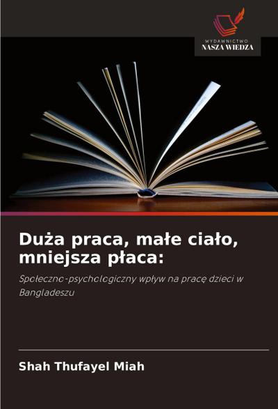 Du¿a praca, ma¿e cia¿o, mniejsza p¿aca: