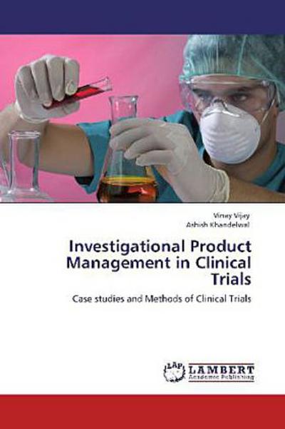 Investigational Product Management in Clinical Trials