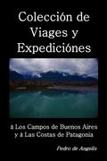 Colección de viages y expediciónes à los campos de Buenos Aires y a las costas de Patagonia