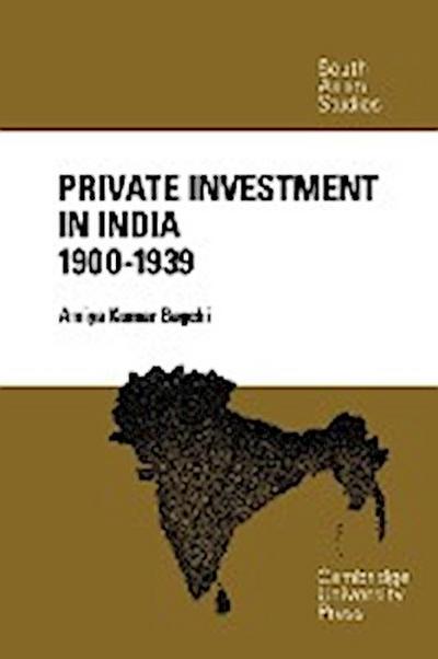 Private Investment in India 1900 1939