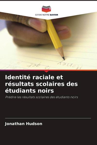 Identité raciale et résultats scolaires des étudiants noirs