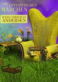 Die fantastischen Märchen des Hans Christian Ander