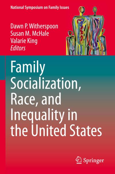 Family Socialization, Race, and Inequality in the United States