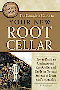The Complete Guide to Your New Root Cellar