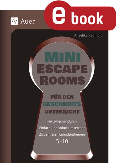 Mini-Escape Rooms für den Geschichtsunterricht