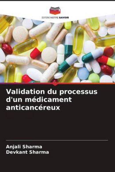 Validation du processus d’un médicament anticancéreux