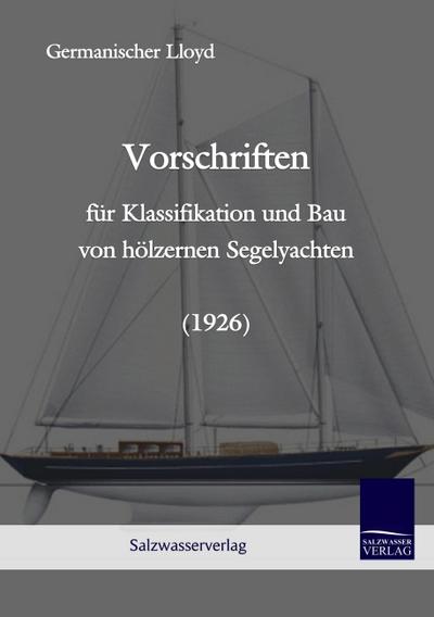Vorschriften für Klassifikation und Bau von hölzernen Segelyachten (1926)