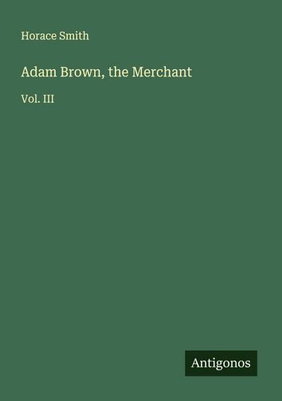 Adam Brown, the Merchant