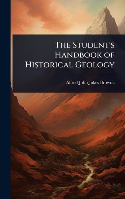 The Student’s Handbook of Historical Geology