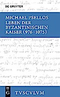 Leben der byzantinischen Kaiser (976-1075) / Chronographia