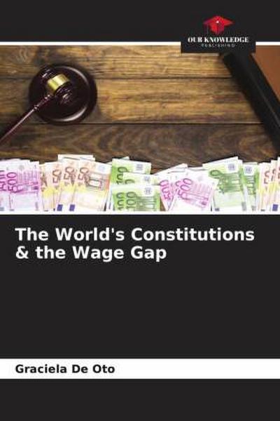 The World’s Constitutions & the Wage Gap