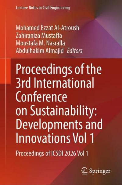 Proceedings of the 3rd International Conference on Sustainability: Developments and Innovations Vol 1