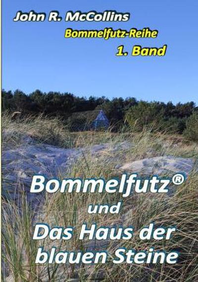 Bommelfutz und das Haus der blauen Steine