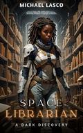 Space Librarian: A Dark Discovery