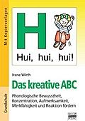 Brigg: Deutsch - Grundschule - Anfangsunterricht: Das kreative ABC: Phonologische Bewusstheit, Konzentration, Aufmerksamkeit, Merkfähigkeit und Reaktion fördern. Buch mit Kopiervorlagen