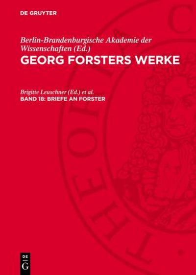 Georg Forsters Werke, Band 18, Briefe an Forster