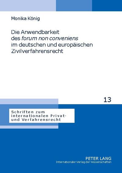 Die Anwendbarkeit des ’forum non conveniens’ im deutschen und europäischen Zivilverfahrensrecht