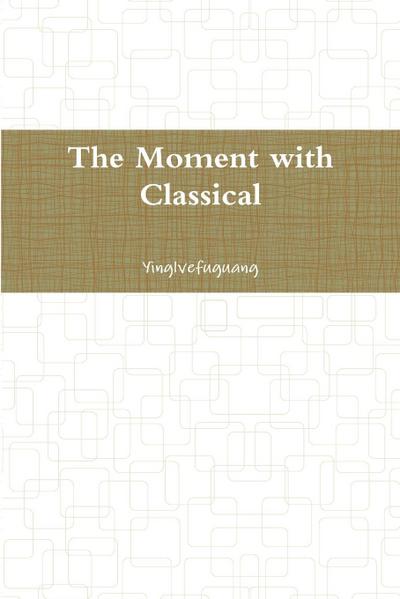 The Moment with Classical