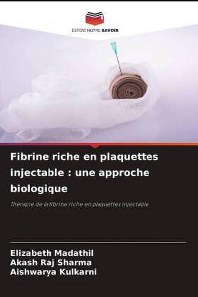 Fibrine riche en plaquettes injectable : une approche biologique