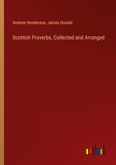 Scottish Proverbs, Collected and Arranged