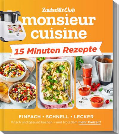 monsieur cuisine by ZauberMix - Express-Rezepte