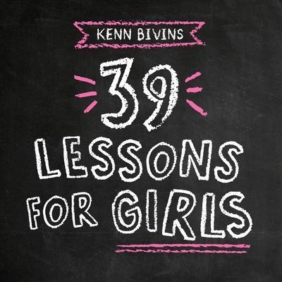 39 Lessons for Girls