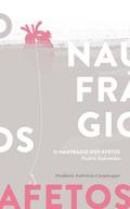 O naufrágio dos afetos