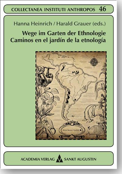 Wege im Garten der Ethnologie - Caminos en el jardín de la etnología